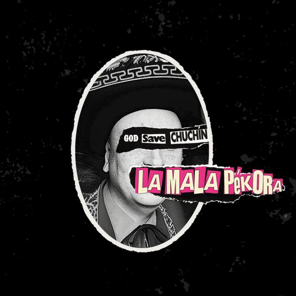 LA MALA PEKORA CD_GOD SAVE CHUCHIN