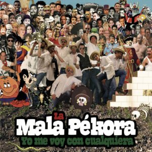 CD La Mala Pékora - Yo me voy con cualquiera